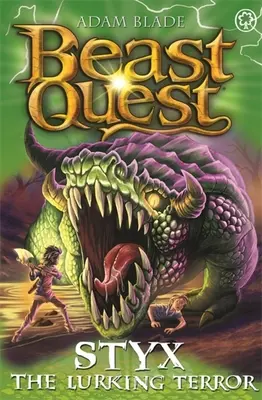 Bestien-Quest: Styx der lauernde Schrecken: Serie 28 Buch 2 - Beast Quest: Styx the Lurking Terror: Series 28 Book 2