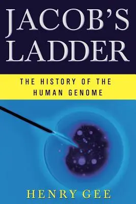 Jakobsleiter: Die Geschichte des menschlichen Genoms - Jacob's Ladder: The History of the Human Genome