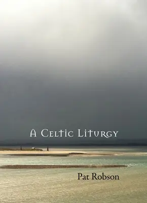 Eine keltische Liturgie - A Celtic Liturgy
