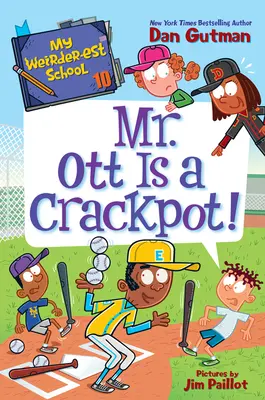 Meine verrückteste Schule #10: Mr. Ott ist ein Spinner! - My Weirder-est School #10: Mr. Ott Is a Crackpot!