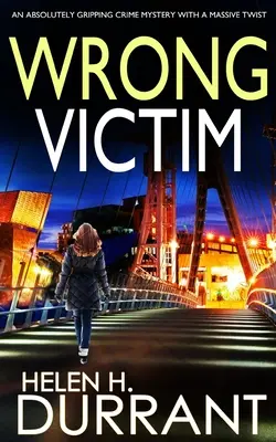 WRONG VICTIM ein absolut fesselnder Krimi mit einer gewaltigen Wendung - WRONG VICTIM an absolutely gripping crime mystery with a massive twist