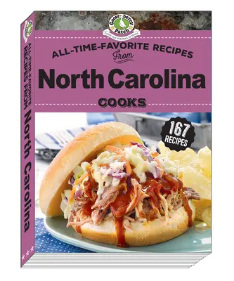 Die Lieblingsrezepte der Köche aus North Carolina - All Time Favorite Recipes from North Carolina Cooks