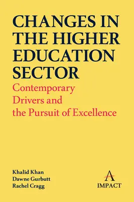 Veränderungen im Hochschulsektor: Zeitgenössische Triebkräfte und das Streben nach Exzellenz - Changes in the Higher Education Sector: Contemporary Drivers and the Pursuit of Excellence