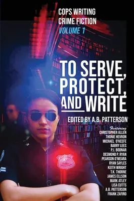 Dienen, beschützen und schreiben: Polizisten schreiben Krimis - To Serve, Protect, and Write: Cops Writing Crime Fiction