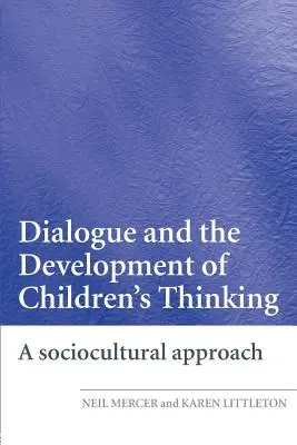 Dialog und die Entwicklung des Denkens von Kindern: Ein soziokultureller Ansatz - Dialogue and the Development of Children's Thinking: A Sociocultural Approach