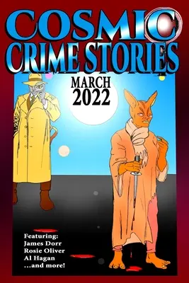 Kosmische Krimigeschichten März 2022 - Cosmic Crime Stories March 2022