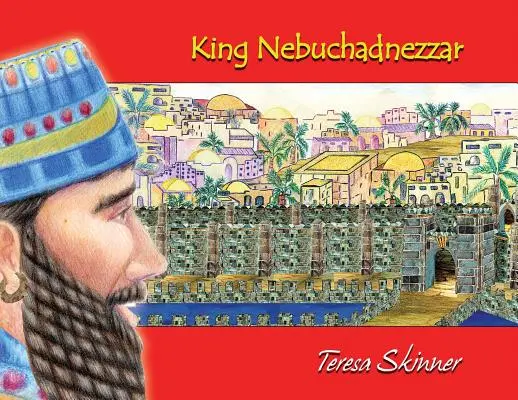 König Nebukadnezar - King Nebuchadnezzar