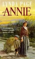 Annie - Eine bewegende Geschichte über Armut, Tapferkeit und unsterbliche Hoffnung - Annie - A moving saga of poverty, fortitude and undying hope