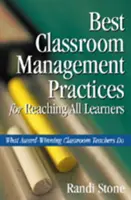Bewährte Praktiken für das Klassenmanagement, um alle Lernenden zu erreichen: Was preisgekrönte Lehrkräfte tun - Best Classroom Management Practices for Reaching All Learners: What Award-Winning Classroom Teachers Do