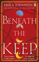 Unter dem Bergfried - Ein Roman über die Tearling - Beneath the Keep - A Novel of the Tearling