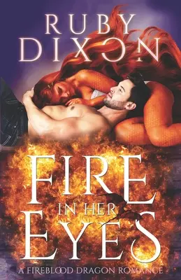Feuer in ihren Augen: Ein postapokalyptischer Drachenwandler-Roman - Fire In Her Eyes: A Post-Apocalyptic Dragon Shifter Romance