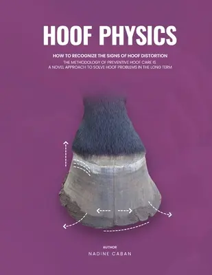 Hufphysik: Wie man die Anzeichen einer Hufverformung erkennt - Hoof Physics: How to Recognize the Signs of Hoof Distortion