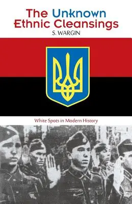 Die unbekannten ethnischen Säuberungen: Weiße Flecken in der modernen Geschichte - The Unknown Ethnic Cleansings: White Spots in Modern History