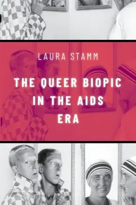 Das Queer-Biopic in der AIDS-Ära - The Queer Biopic in the AIDS Era