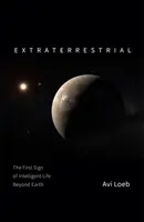 Extraterrestrisch - Das erste Anzeichen für intelligentes Leben jenseits der Erde - Extraterrestrial - The First Sign of Intelligent Life Beyond Earth