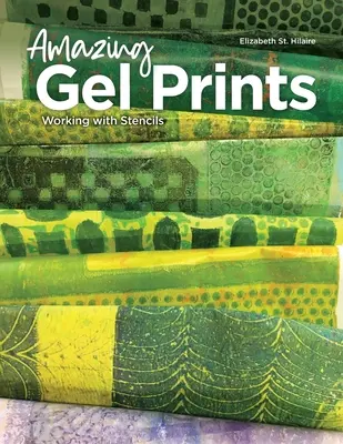 Erstaunliche Gel-Drucke: Arbeiten mit Schablonen - Amazing Gel Prints: Working With Stencils