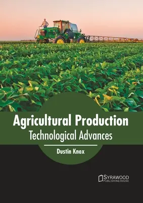 Landwirtschaftliche Produktion: Technologische Fortschritte - Agricultural Production: Technological Advances