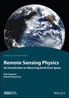 Physik der Fernerkundung: Eine Einführung in die Beobachtung der Erde aus dem Weltraum - Remote Sensing Physics: An Introduction to Observing Earth from Space