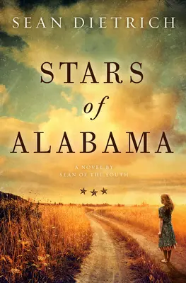 Die Sterne von Alabama: Ein Roman von Sean of the South - Stars of Alabama: A Novel by Sean of the South