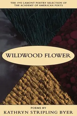 Wildwood Flower: Gedichte - Wildwood Flower: Poems