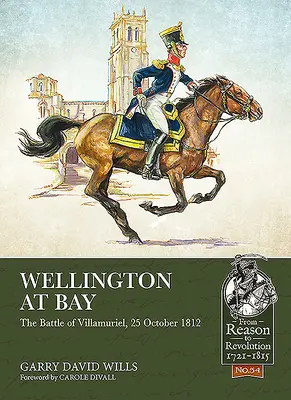 Wellington in der Bucht: Die Schlacht von Villamuriel, 25. Oktober 1812 - Wellington at Bay: The Battle of Villamuriel, 25 October 1812