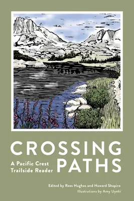 Pfade kreuzen: Ein Pacific Crest Trailside Reader - Crossing Paths: A Pacific Crest Trailside Reader