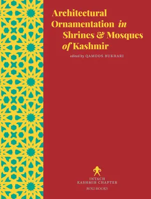 Architektonische Ornamente in Schreinen und Moscheen in Kaschmir - Architectural Ornamentation in Shrines & Mosques of Kashmir