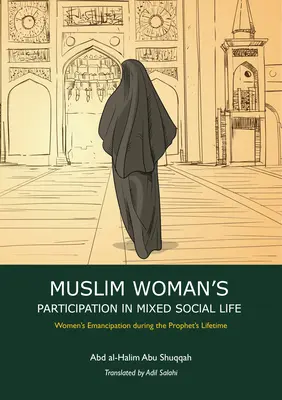 Die Teilhabe muslimischer Frauen am beruflichen, sozialen und politischen Leben - Muslim Woman's Participation in Professional, Social and Political Life