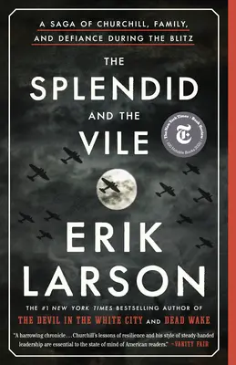 The Splendid and the Vile: Eine Sage von Churchill, Familie und Widerstand während des Blitzkriegs - The Splendid and the Vile: A Saga of Churchill, Family, and Defiance During the Blitz