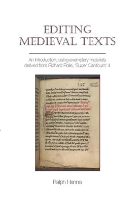 Editing Medieval Texts: Eine Einführung anhand exemplarischer Materialien aus Richard Rolle, 'Super Canticum' 4 - Editing Medieval Texts: An Introduction, Using Exemplary Materials Derived from Richard Rolle, 'Super Canticum' 4