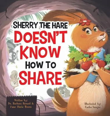 Sherry, der Hase, weiß nicht, wie man teilt - Sherry the Hare Doesn't Know How to Share