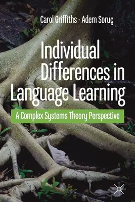 Individuelle Unterschiede beim Sprachenlernen: Eine Perspektive der Komplexen Systemtheorie - Individual Differences in Language Learning: A Complex Systems Theory Perspective