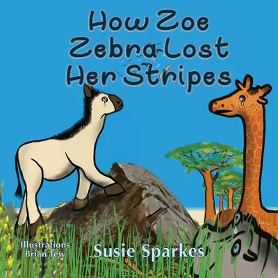 Wie Zoe Zebra ihre Streifen verlor - How Zoe Zebra lost her stripes