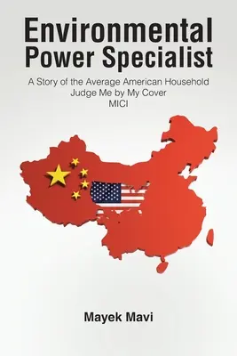 Spezialist für Umweltenergie: Der Umweltenergiespezialist Eine Geschichte des durchschnittlichen amerikanischen Haushalts Beurteilen Sie mich nach meinem Cover MICI - Environmental Power Specialist: The Environmental Power Specialist A Story of the Average American Household Judge Me by My Cover MICI