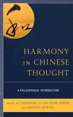 Harmonie im chinesischen Denken: Eine philosophische Einführung - Harmony in Chinese Thought: A Philosophical Introduction