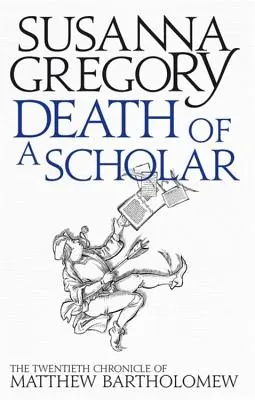 Tod eines Gelehrten: Die zwanzigste Chronik von Matthew Bartholomew - Death of a Scholar: The Twentieth Chronicle of Matthew Bartholomew