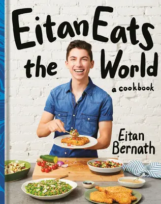 Eitan isst die Welt: Neue Komfort-Klassiker zum sofortigen Nachkochen: Ein Kochbuch - Eitan Eats the World: New Comfort Classics to Cook Right Now: A Cookbook