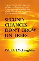 Zweite Chancen wachsen nicht auf Bäumen - Second Chances Don't Grow on Trees