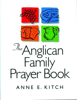 Das anglikanische Familiengebetbuch - The Anglican Family Prayer Book