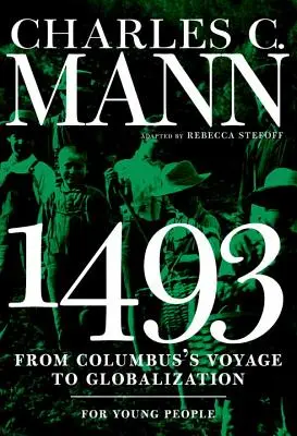 1493 für junge Leute: Von Kolumbus' Reise zur Globalisierung - 1493 for Young People: From Columbus's Voyage to Globalization