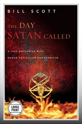 Der Tag, an dem Satan rief: Eine wahre Begegnung mit dämonischer Besessenheit und Exorzismus - The Day Satan Called: A True Encounter with Demon Possession and Exorcism