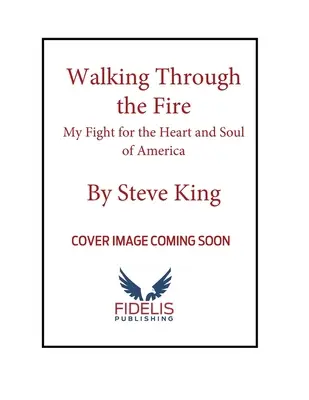 Durch das Feuer gehen: Mein Kampf um das Herz und die Seele von Amerika - Walking Through the Fire: My Fight for the Heart and Soul of America