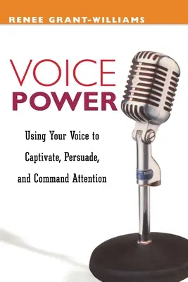 Macht der Stimme: Mit der Stimme überzeugen, überzeugen und Aufmerksamkeit erregen - Voice Power: Using Your Voice to Capitvate, Persuade, and Command Attention