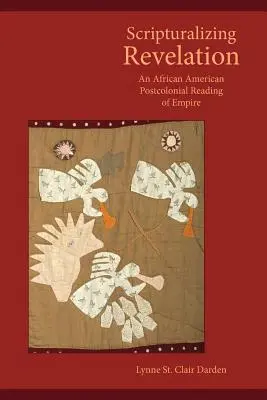 Skripturalisierung der Offenbarung: Eine afroamerikanische postkoloniale Lesart des Empire - Scripturalizing Revelation: An African American Postcolonial Reading of Empire