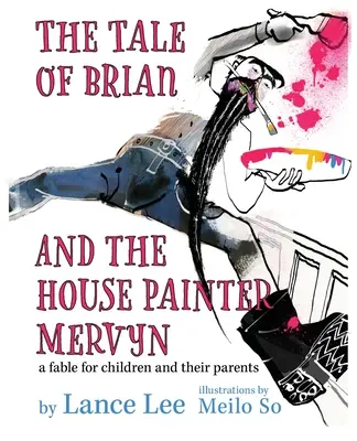 Die Geschichte von Brian und dem Hausmaler Mervyn - The Tale of Brian and the House Painter Mervyn