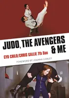 Judo, die Avengers und ich - Judo, The Avengers & Me