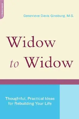 Von Witwe zu Witwe: Nachdenkliche, praktische Ideen für den Wiederaufbau Ihres Lebens - Widow to Widow: Thoughtful, Practical Ideas for Rebuilding Your Life