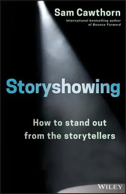 Storyshowing: Wie man sich von den Geschichtenerzählern abhebt - Storyshowing: How to Stand Out from the Storytellers