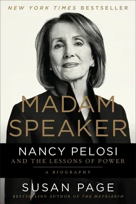 Frau Präsidentin: Nancy Pelosi und die Lehren der Macht - Madam Speaker: Nancy Pelosi and the Lessons of Power