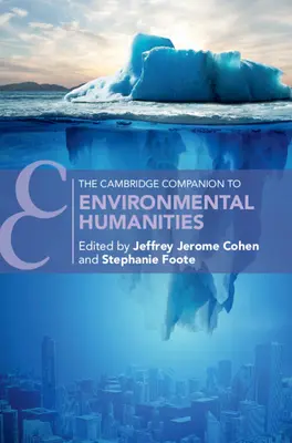 The Cambridge Companion to Environmental Humanities (Cambridge Handbuch der Umweltwissenschaften) - The Cambridge Companion to Environmental Humanities